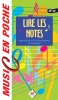 Music en poche Lire les notes : apprendre  lire facilement la musique